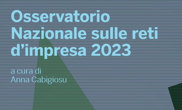 Osservatorio Nazionale sulle reti d’impresa 2023. A cura di Anna Cabigiosu