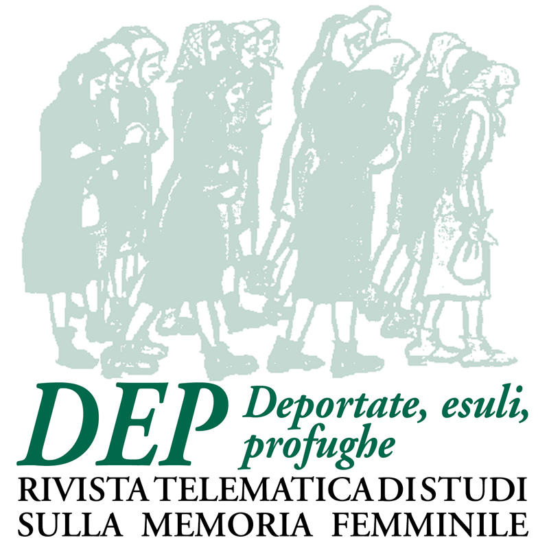 DEP - Deportate, esuli, profughe. Rivista telematica di studi sulla memoria femminile