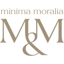 Minima & Moralia