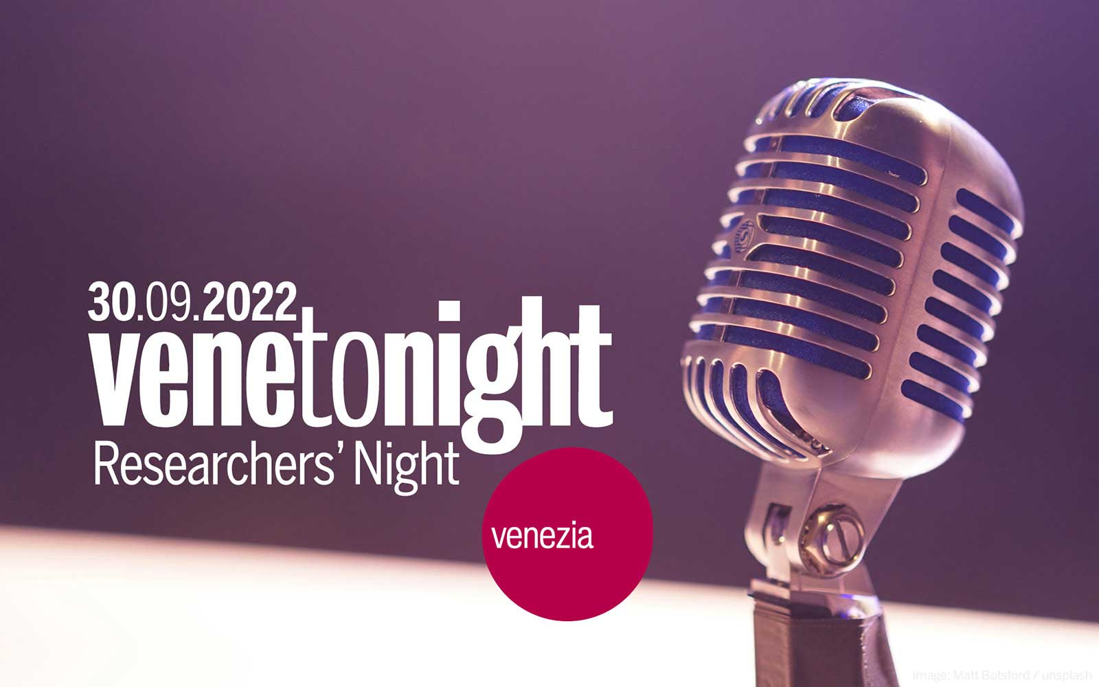 30/09/2022 Venetonight, Researchrs' Night Venezia