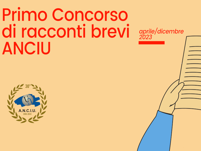 Primo concorso di racconti brevi ANCIU - aprile/dicembre 2023