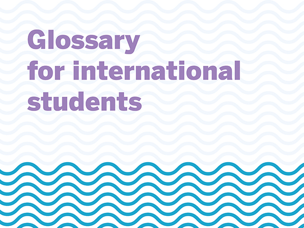 Glossary for international students